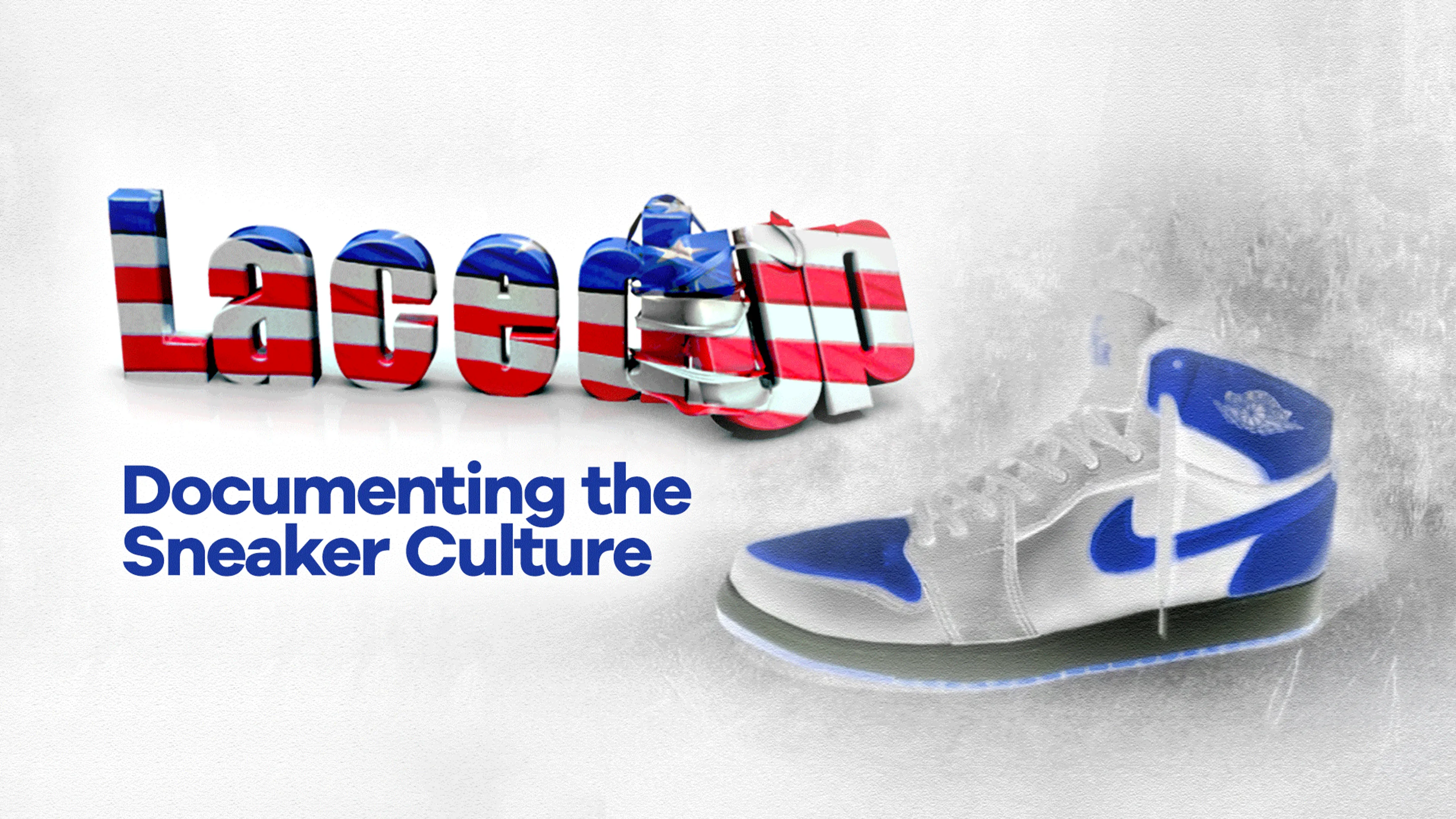 Laced Up: Documenting the Sneaker Culture poster